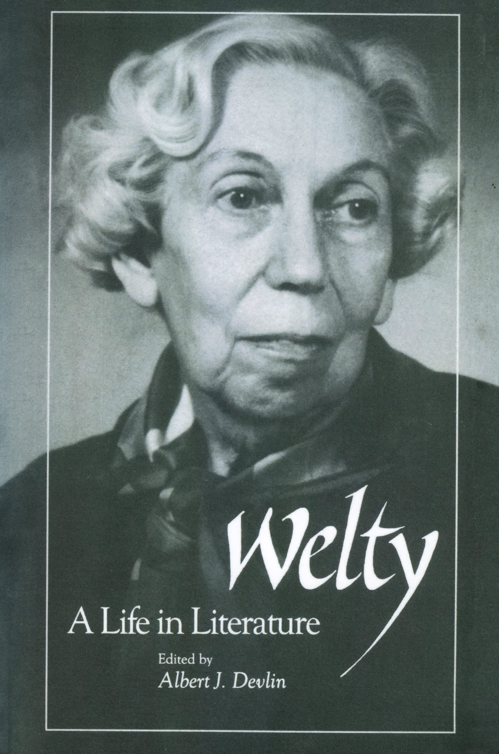 Welty: A Life in Literature