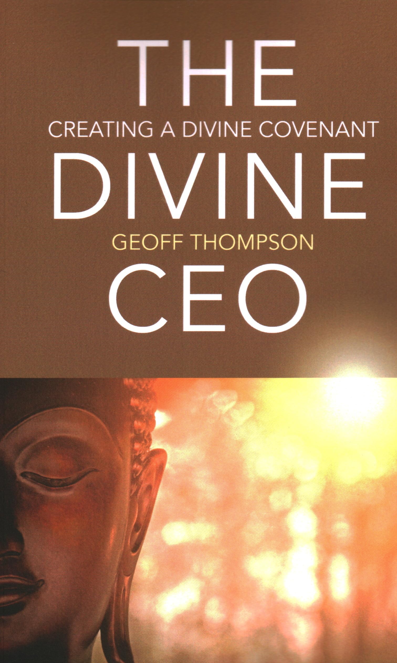 Divine CEO, The: creating a divine covenant