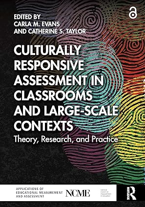 Culturally Responsive Assessment in Classrooms and Large-Scale Contexts: Theory, Research, and Practice (NCME APPLICATIONS OF EDUCATIONAL MEASUREMENT AND ASSESSMENT) book cover
