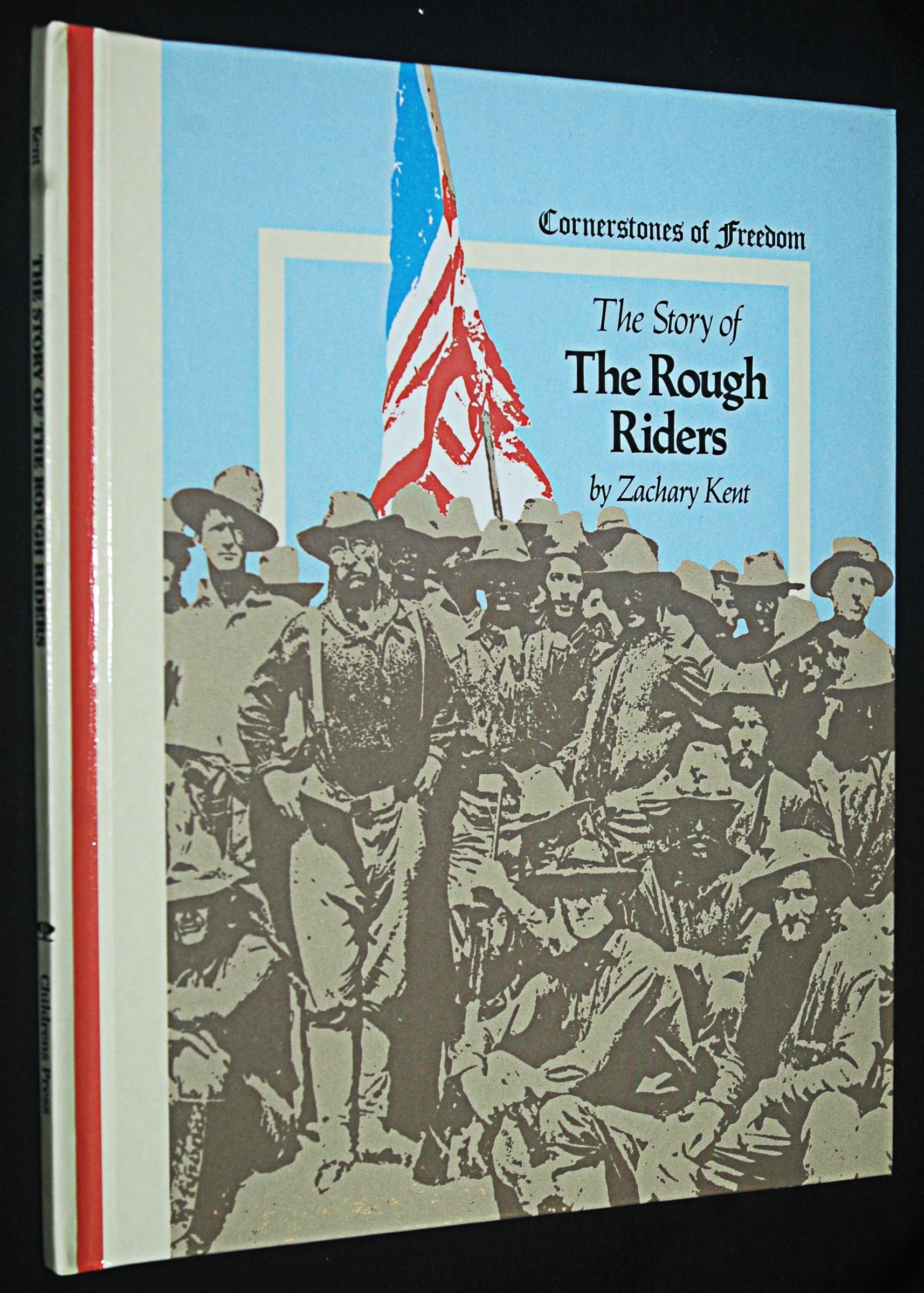 The Story of the Rough Riders (Cornerstones of Freedom)