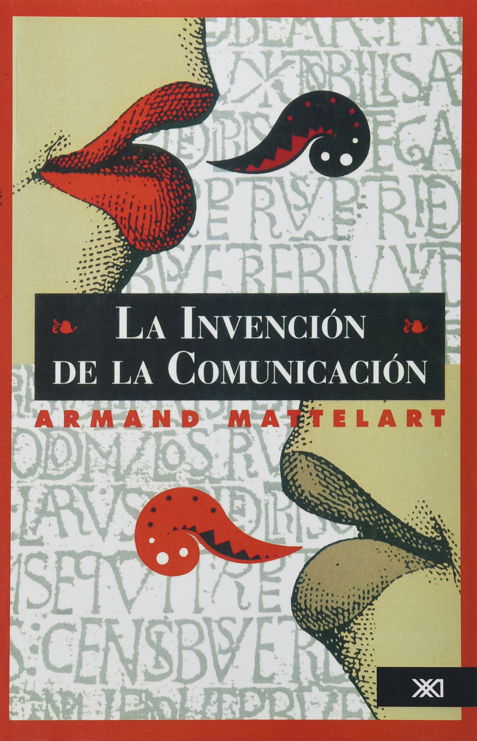 La invención de la comunicación (Sociología y política)
