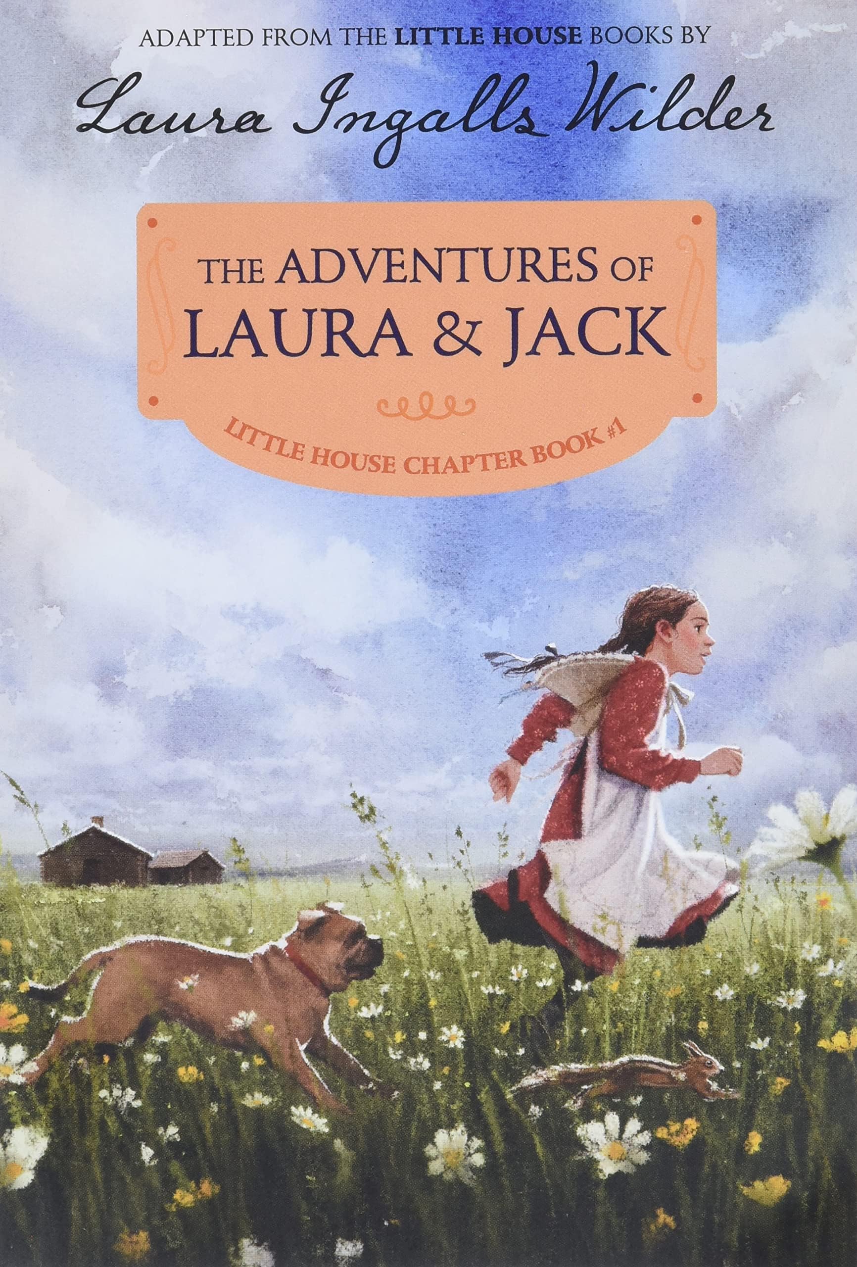 The Adventures of Laura & Jack: Reillustrated Edition โ A True Frontier Story About a Pioneer Girl and Her Loyal Dog for Kids (Ages 6-10) (Little House Chapter Book, 1)