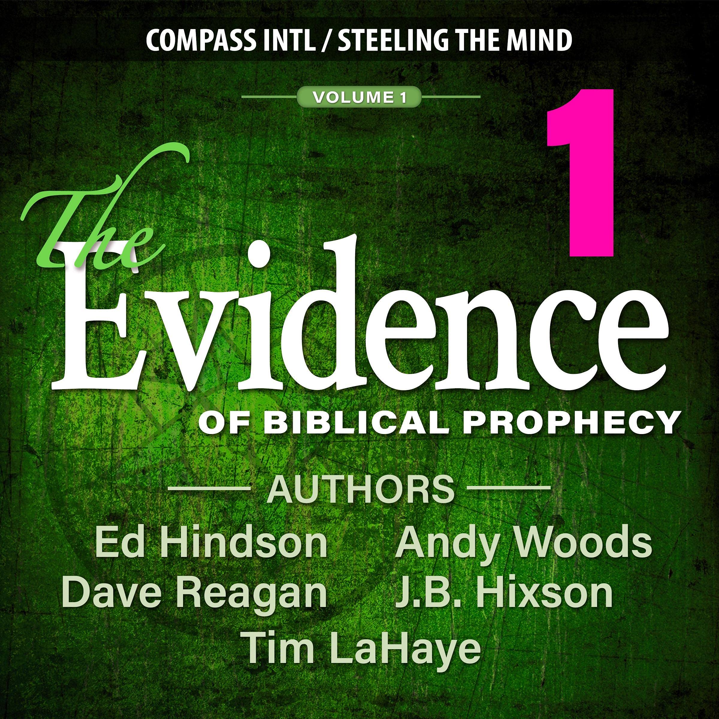 The Evidence of Biblical Prophecy, Volume 1
