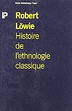 Download HISTOIRE DE L'ETHNOLOGIE CLASSIQUE. Des origines à la seconde guerre mondiale PDF