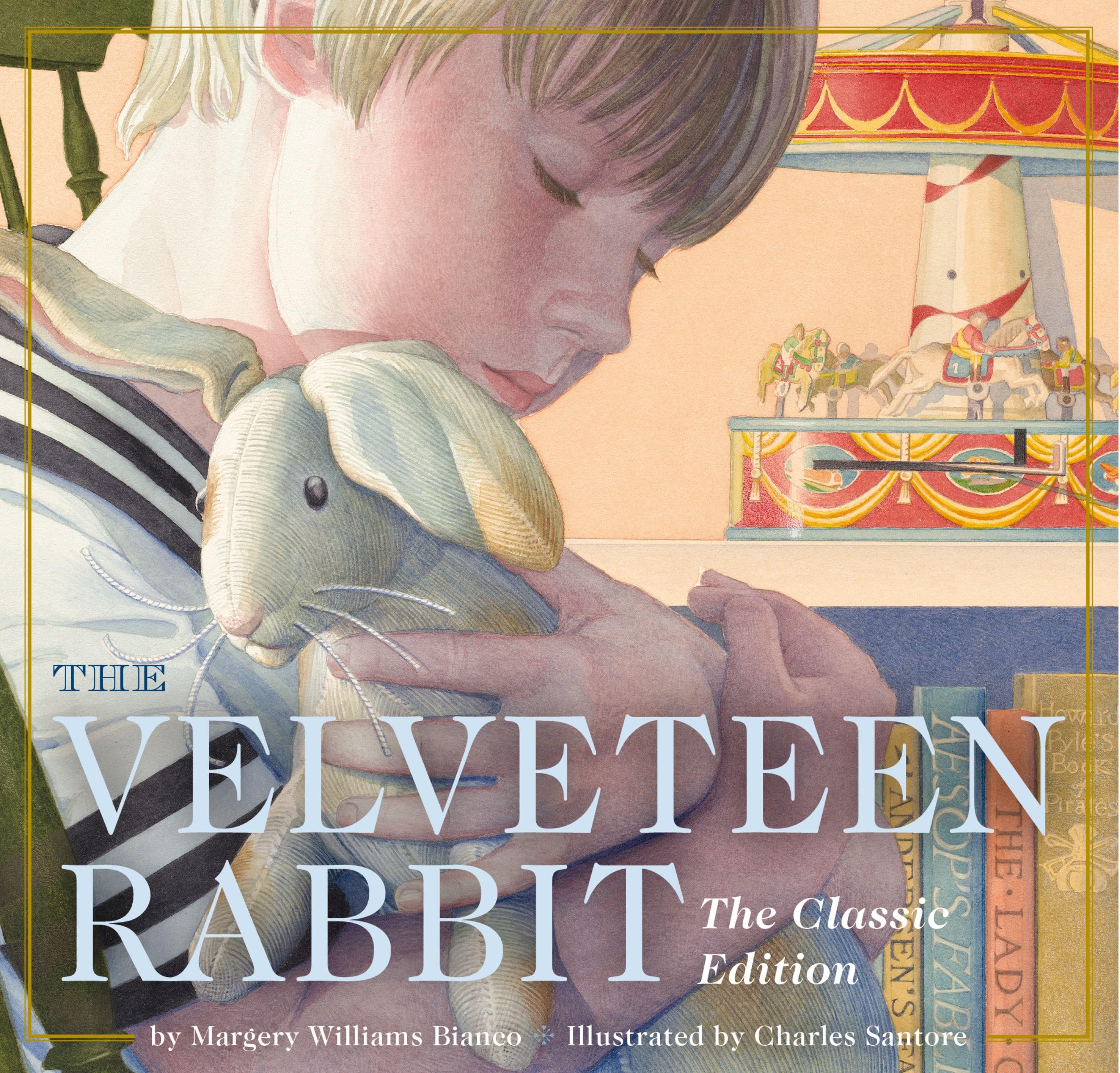 The Velveteen Rabbit Board Book: The Classic Edition Board book – January 28, 2014