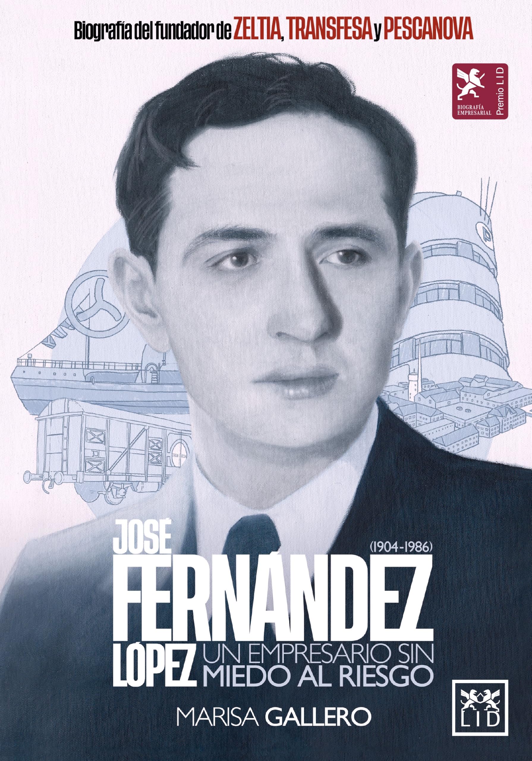 José Fernández López: Un empresario sin miedo al riesgo (Biografía empresarial)