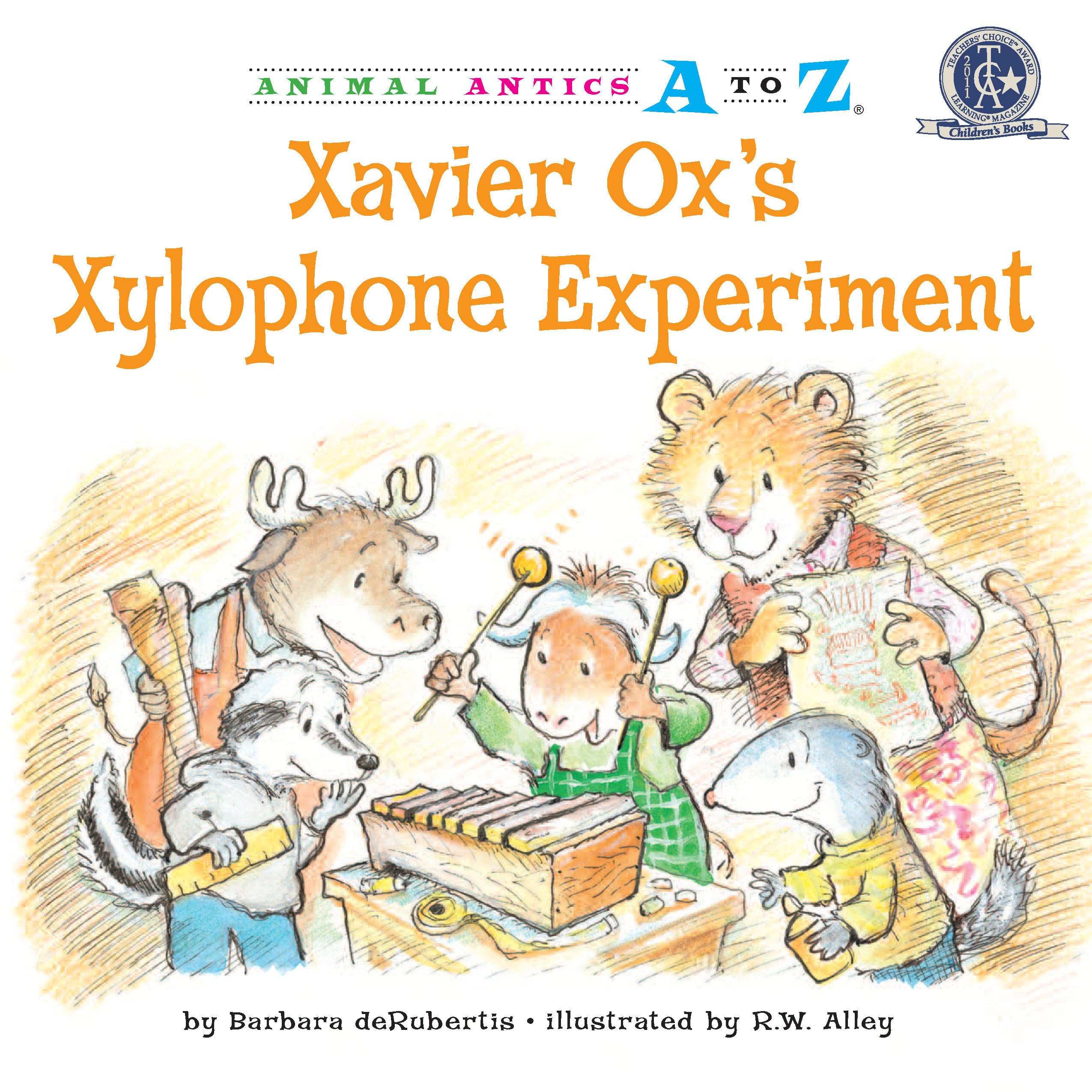 Xavier Ox's Xylophone Experiment (Animal Antics A to Z)