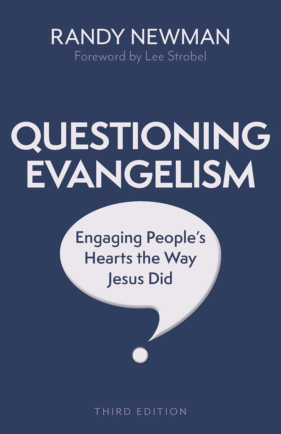 Questioning Evangelism: Engaging People's Hearts the Way Jesus Did
