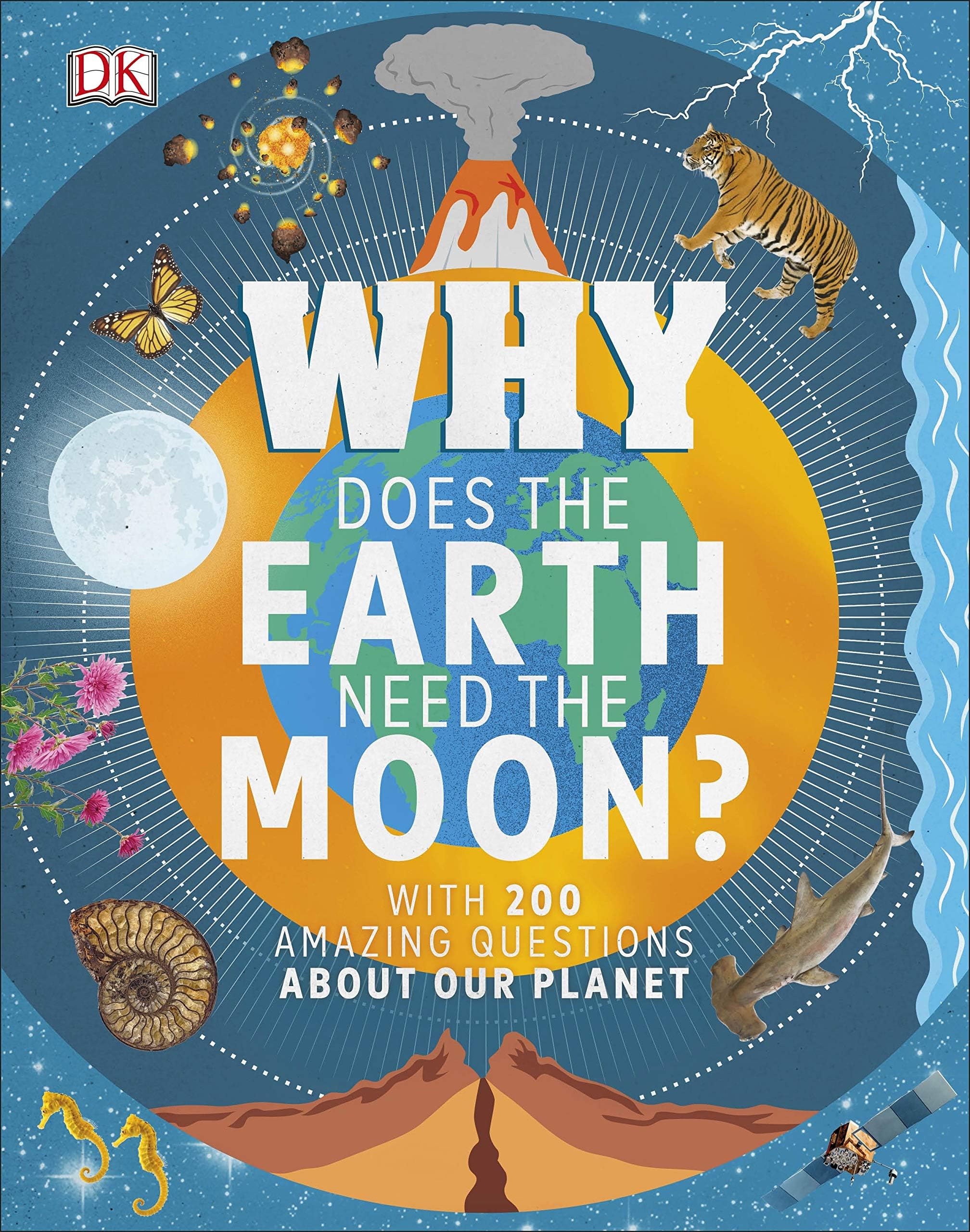 Why Does The Earth Need The Moon? (Why? Series)