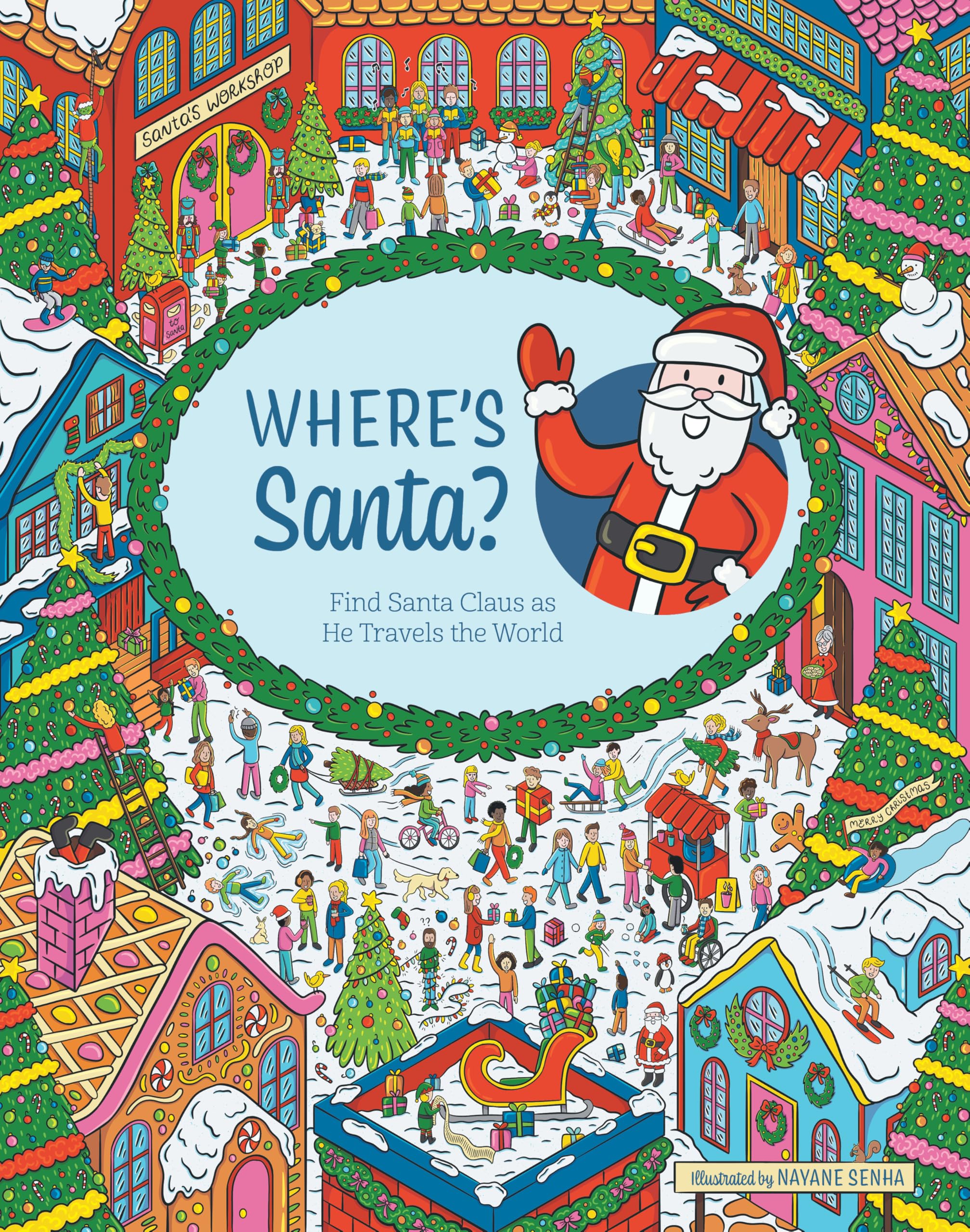 Where's Santa?: Find Santa Claus as He Travels the World