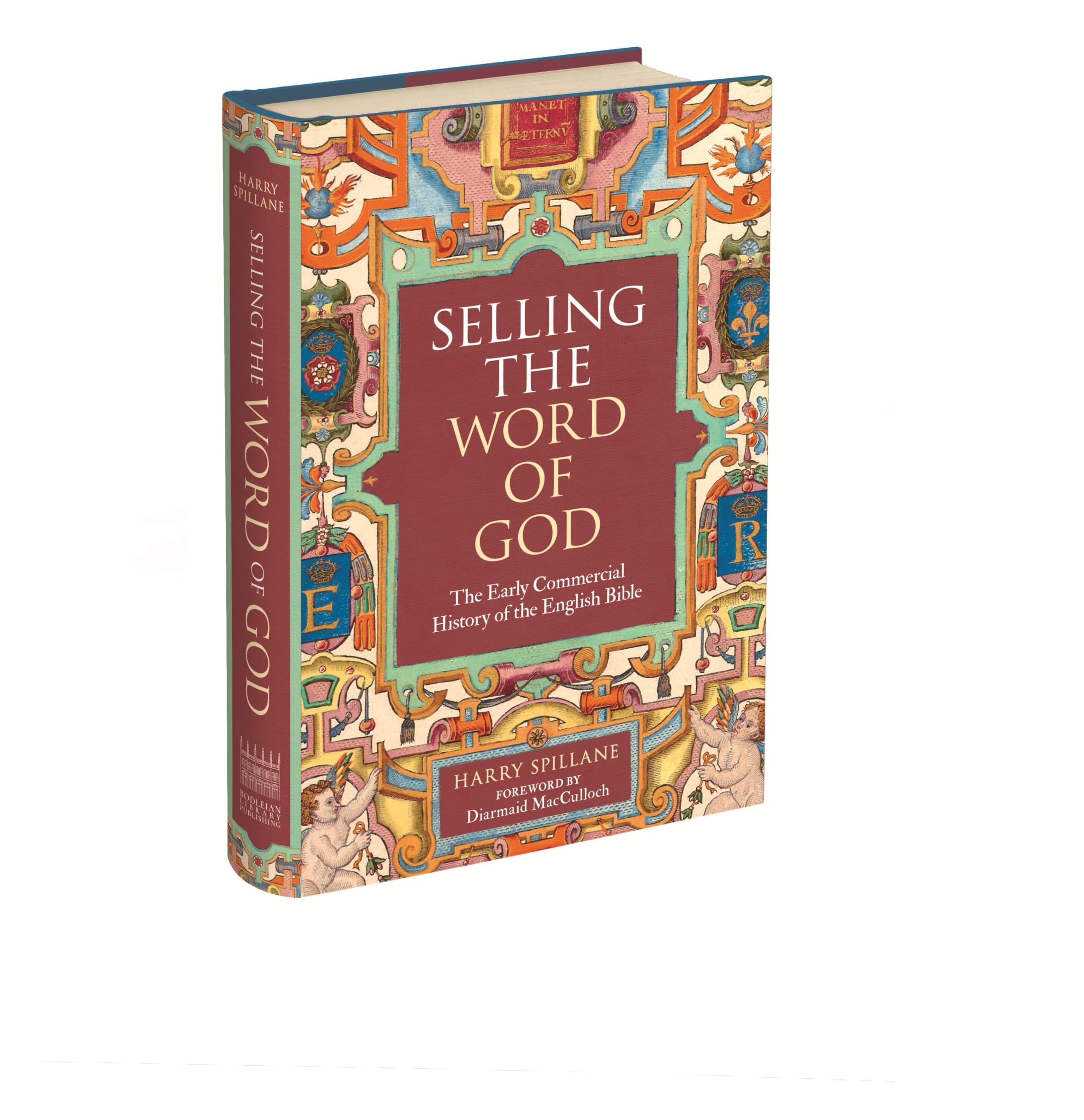 Selling the Word of God: The Early Commercial History of the English Bible