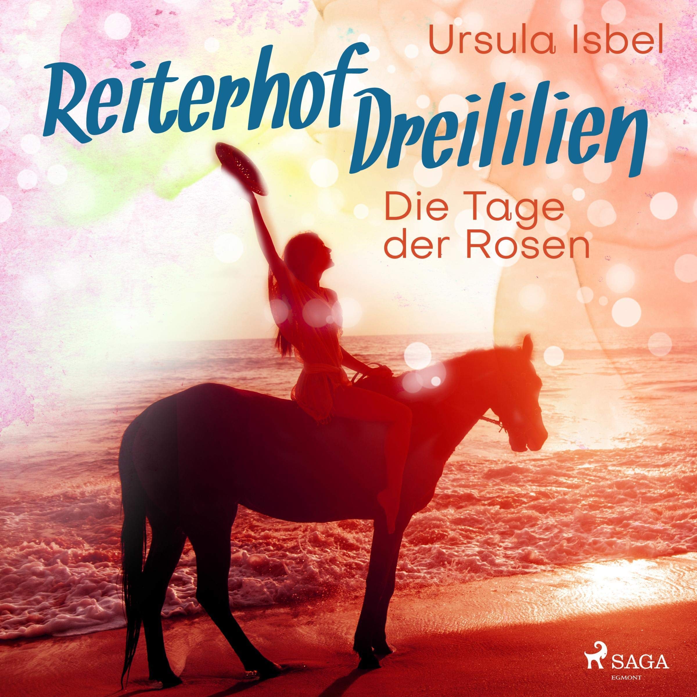 Cover art for Die Tage der Rosen - Reiterhof Dreililien