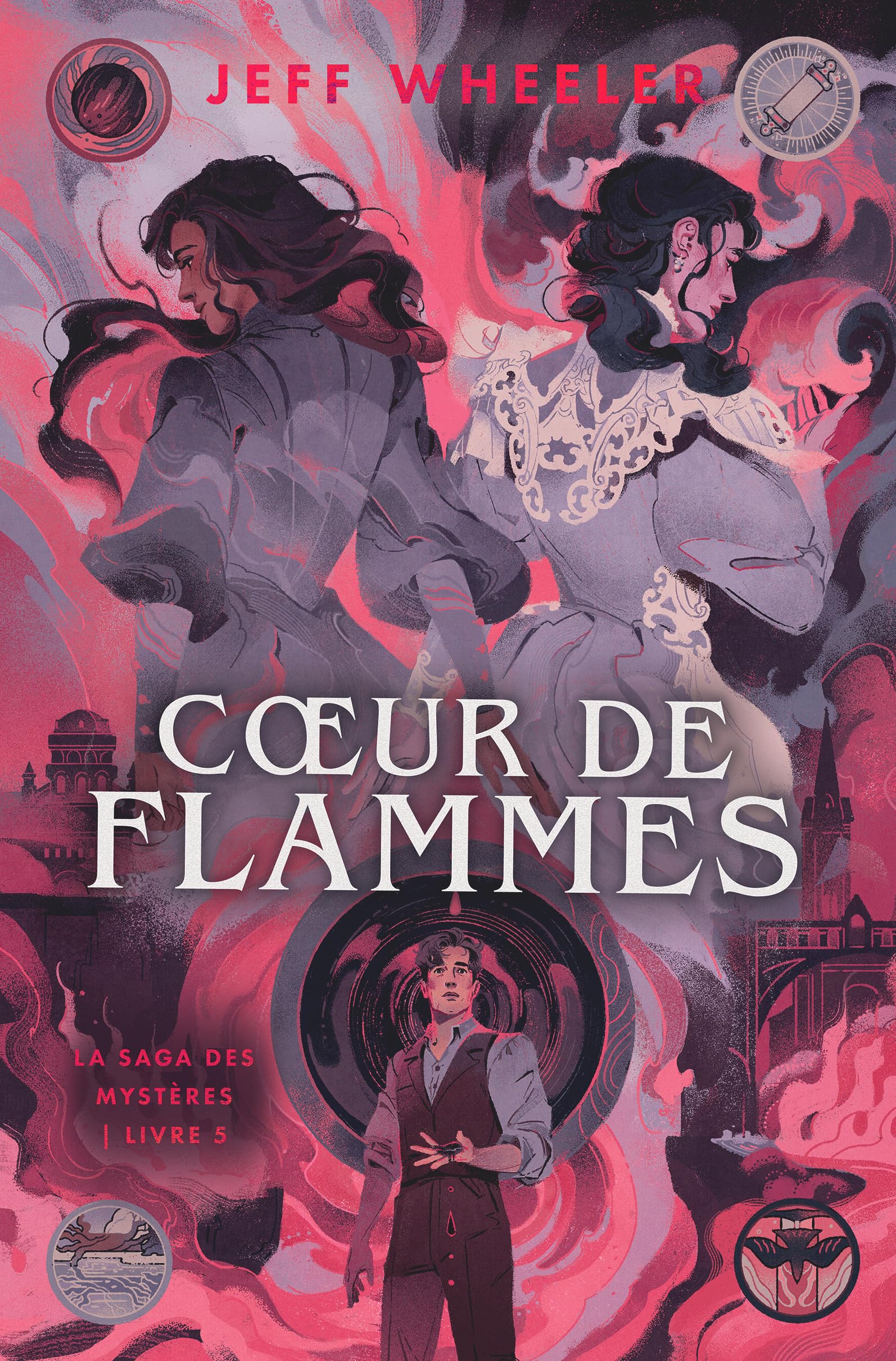 LA SAGA DES MYSTÈRES : COEUR DE FLAMMES (TOME 5/​5)