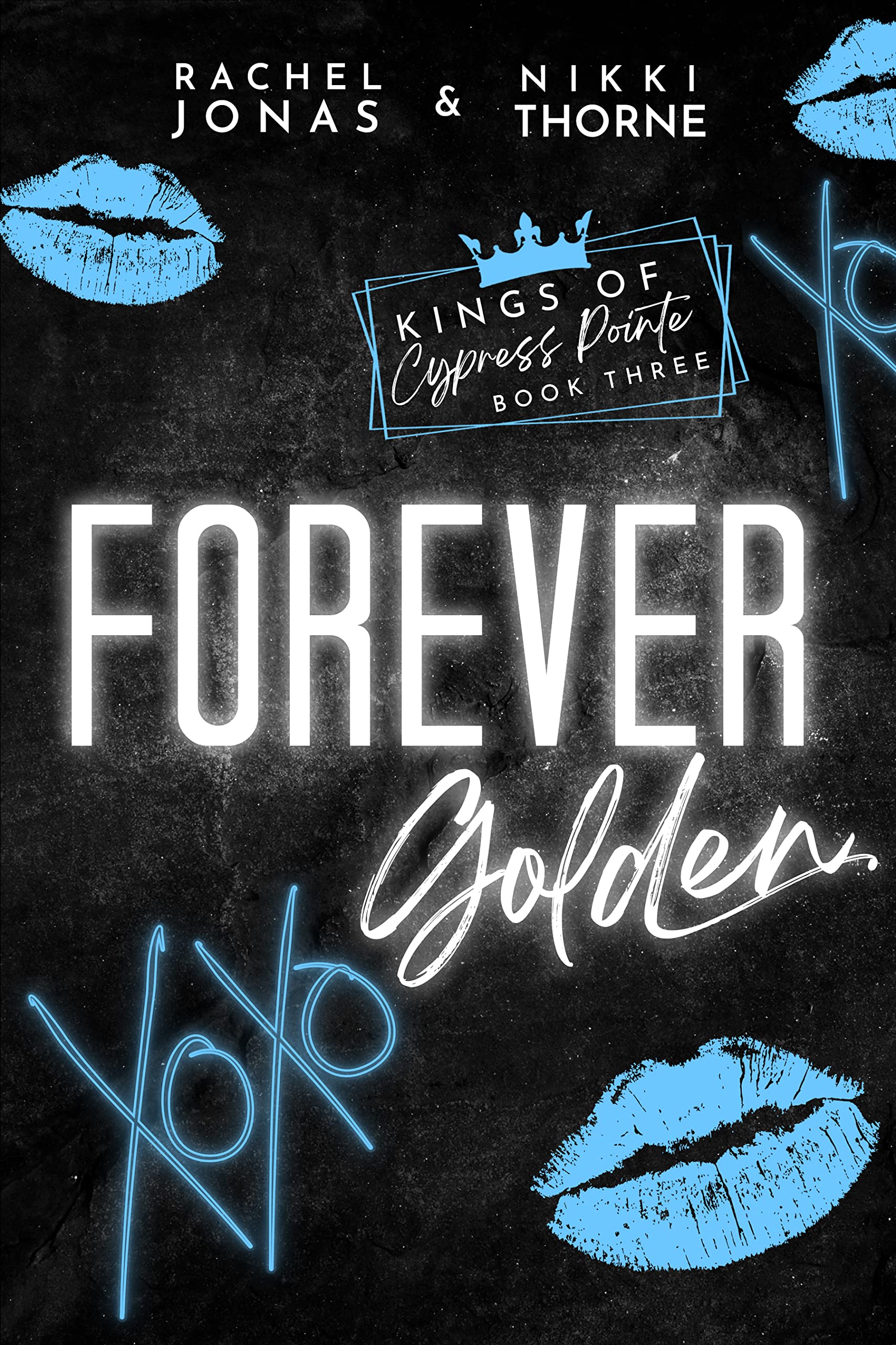 Forever Golden: Dark High School Bully Romance (Kings of Cypress Pointe Book 3)