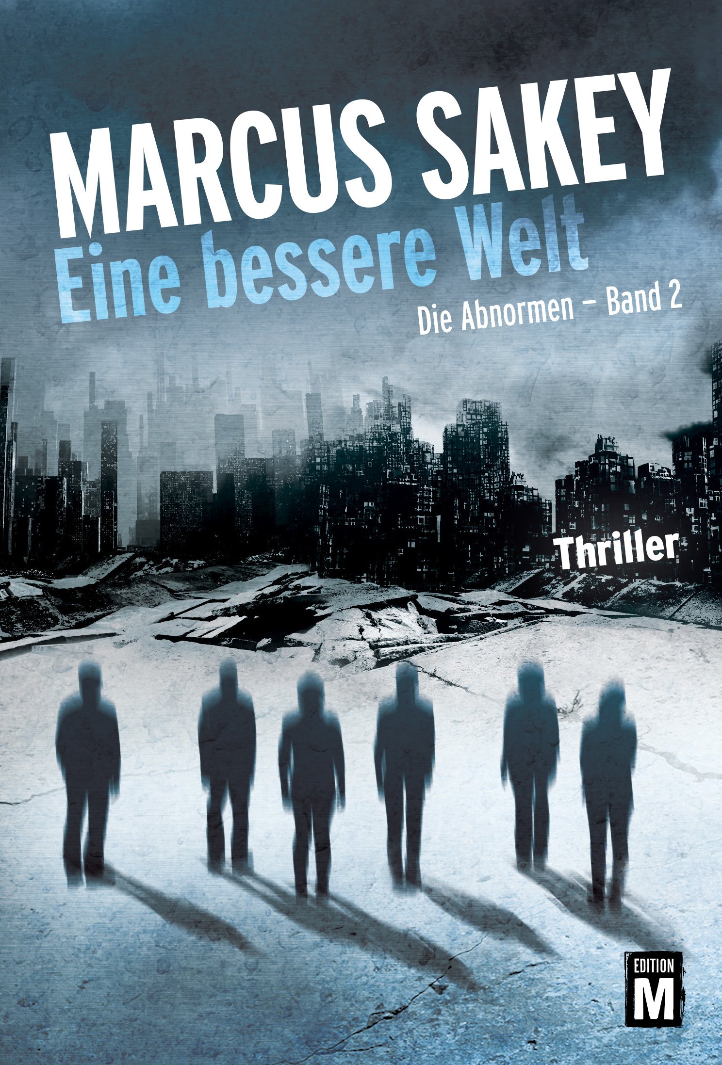 Eine bessere Welt (Die Abnormen 2)
