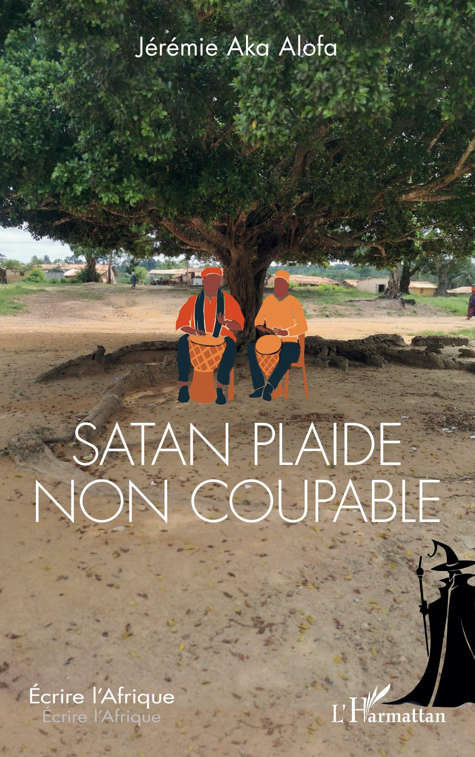 Satan plaide non coupable (Écrire l'Afrique)