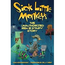 Sick Little Monkeys The Unauthorized Ren & Stimpy Story hardback
