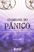 Sindrome do Panico. O Tratamento na Visao da Psicologia Transpessoal