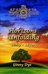 Horizons Unfolding (#12 in the Bregdan Chronicles Historical Fiction Romance Series)