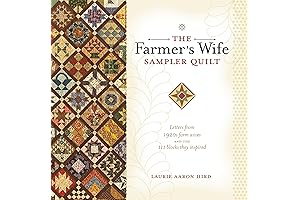 The Farmer's Wife Sampler Quilt: Letters from 1920s Farm Wives and the...