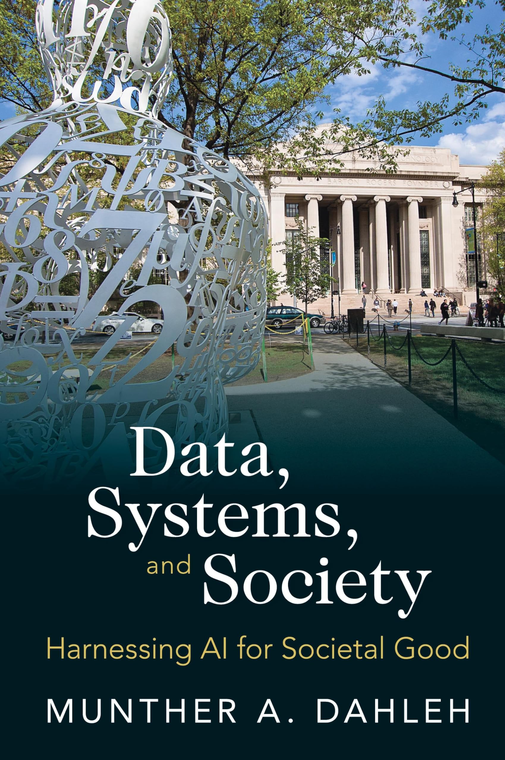 Data, Systems, and Society: Harnessing AI for Societal Good