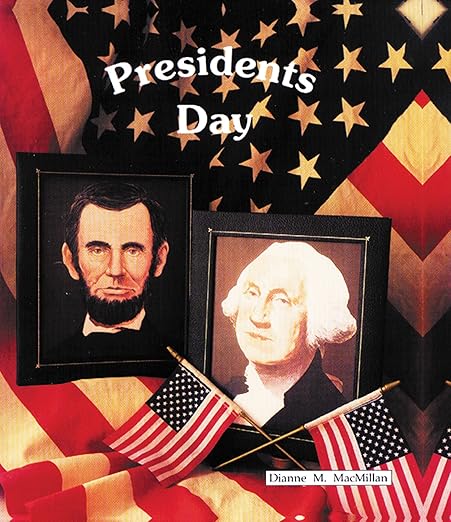 Presidents Day (Best Holiday Books): MacMillan, Dianne M ...