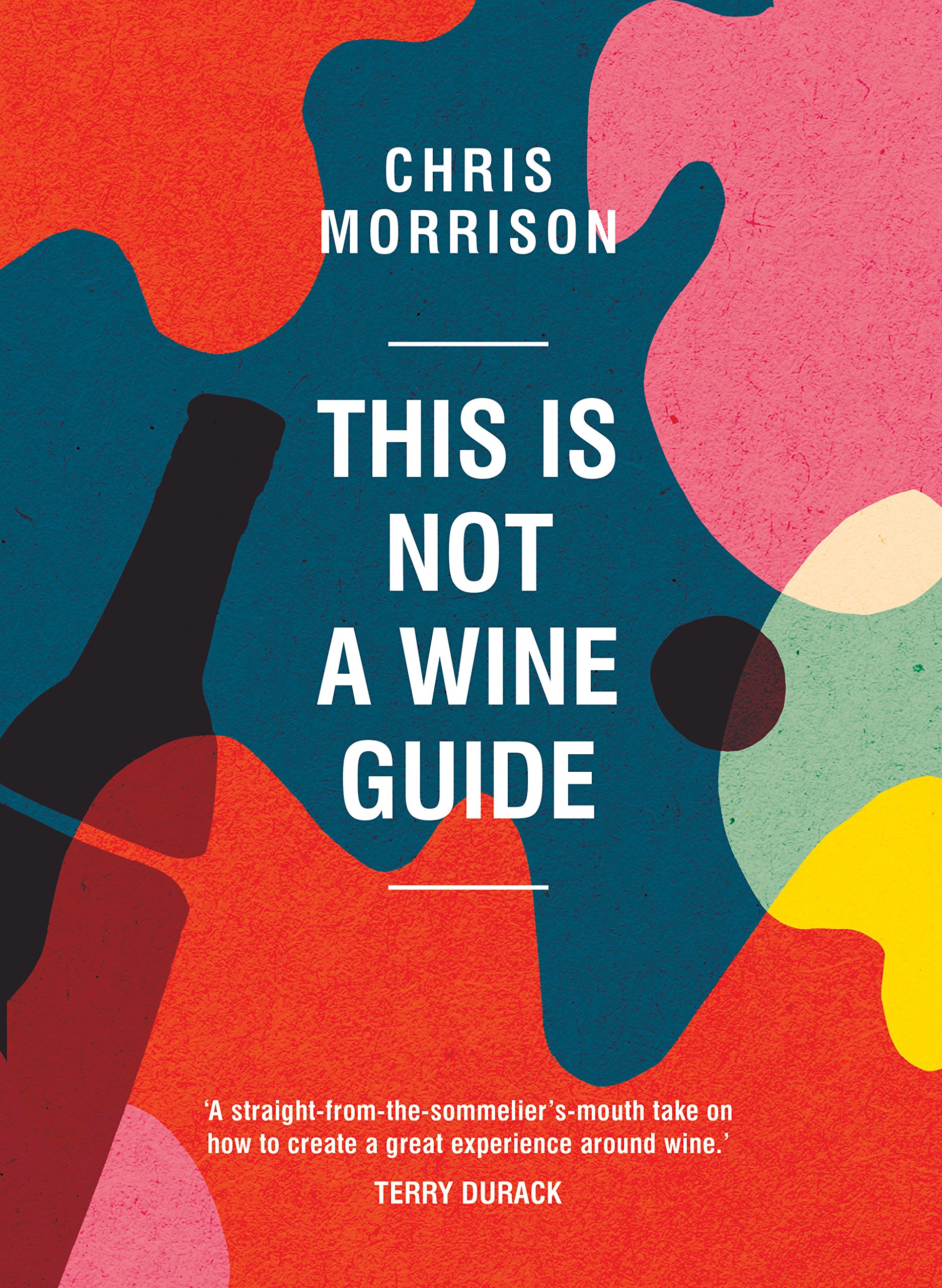This Is Not A Wine Guide