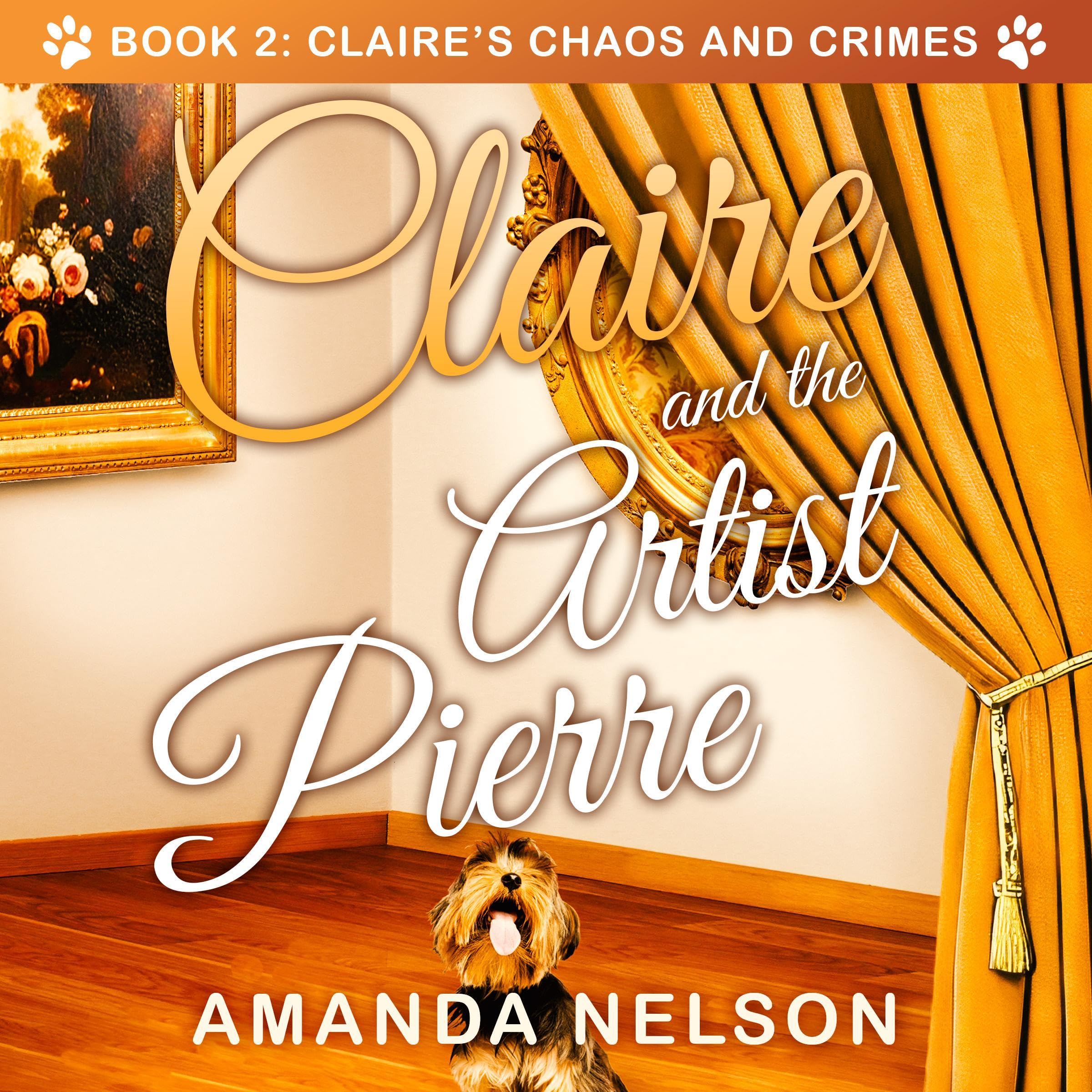 Claire and the Artist Pierre: Claire's Chaos and Crimes, Book 2 book cover