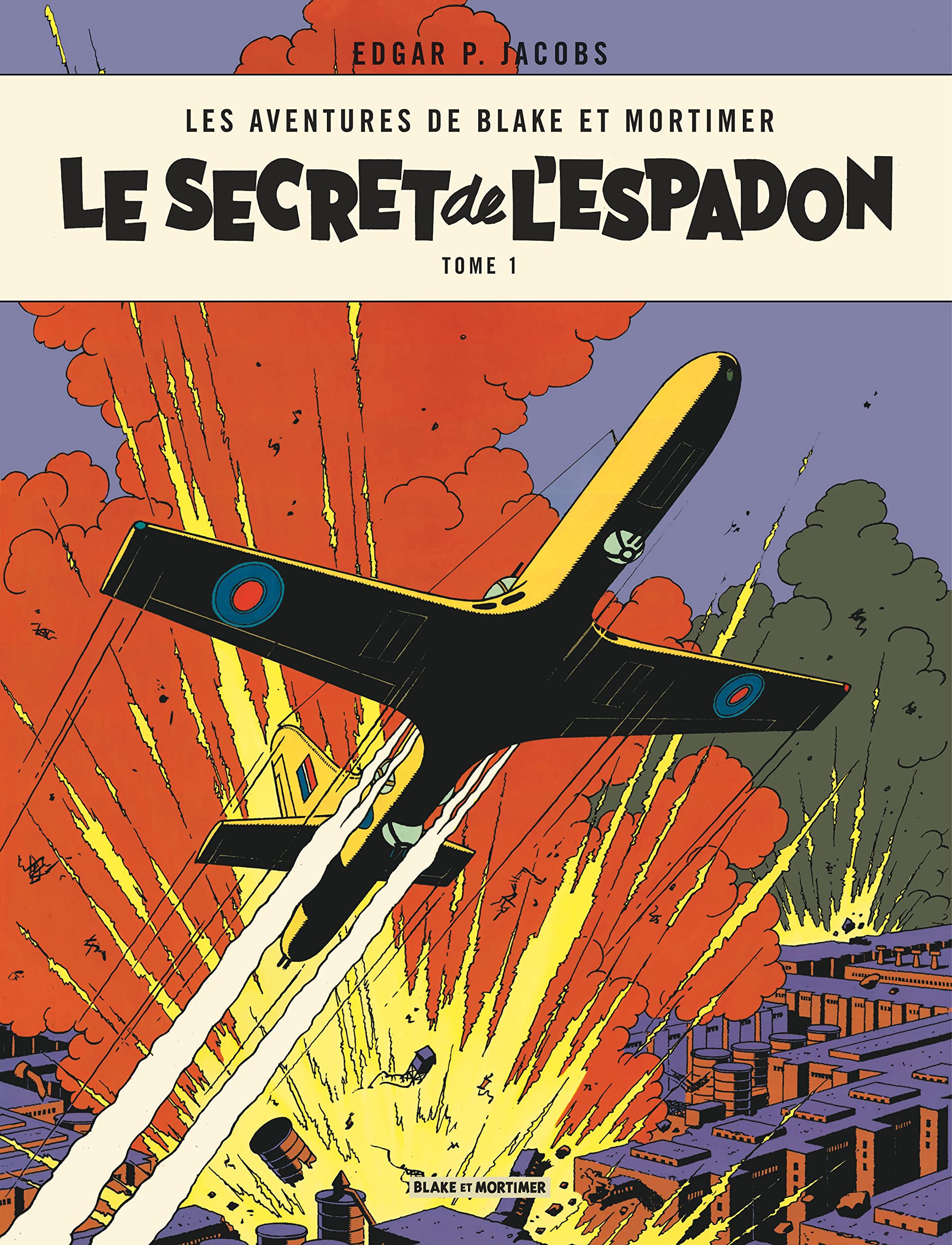 Blake & Mortimer - Tome 1 - Le Secret de l'Espadon - Tome 1: Tome 1, La poursuite fantastique