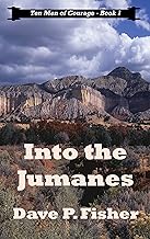 Into the Jumanes (Ten Men of Courage Book 1)