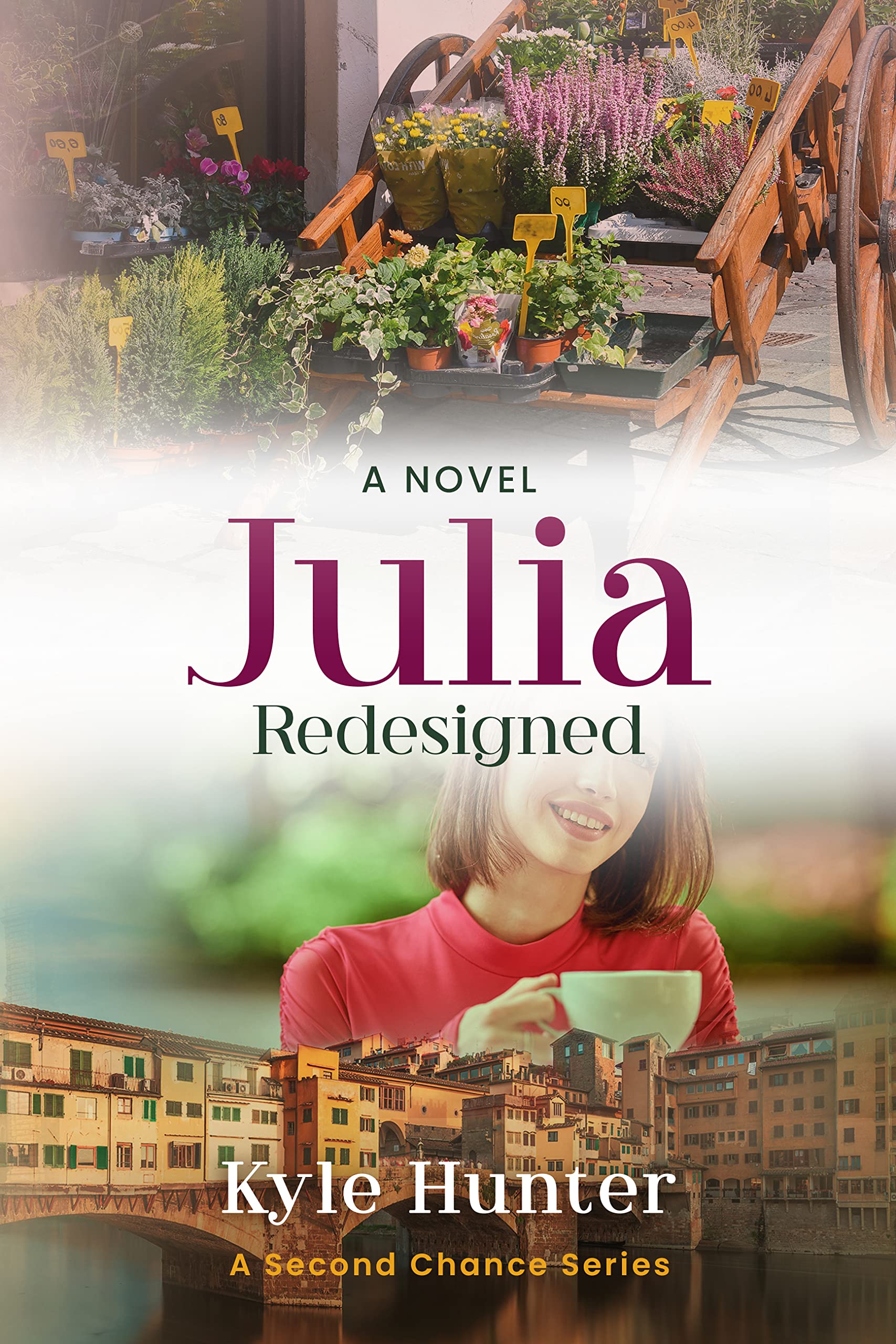 Julia Redesigned: A Christian Women's Fiction novel set in Florence, Italy (A Second Chance Series Book 2)