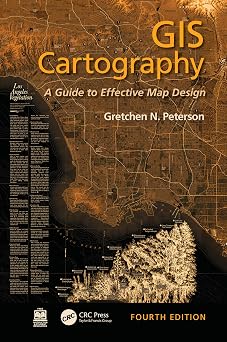 GIS Cartography: A Guide to Effective Map Design 4th Edition GIS Cartography: A Guide to Effective Map Design 4th Edition book cover