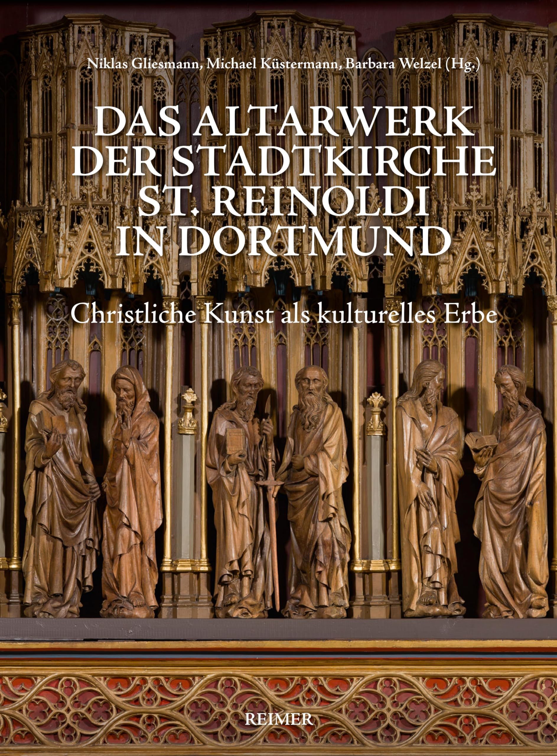 Das Altarwerk der Stadtkirche St. Reinoldi in Dortmund: Christliche Kunst als kulturelles Erbe