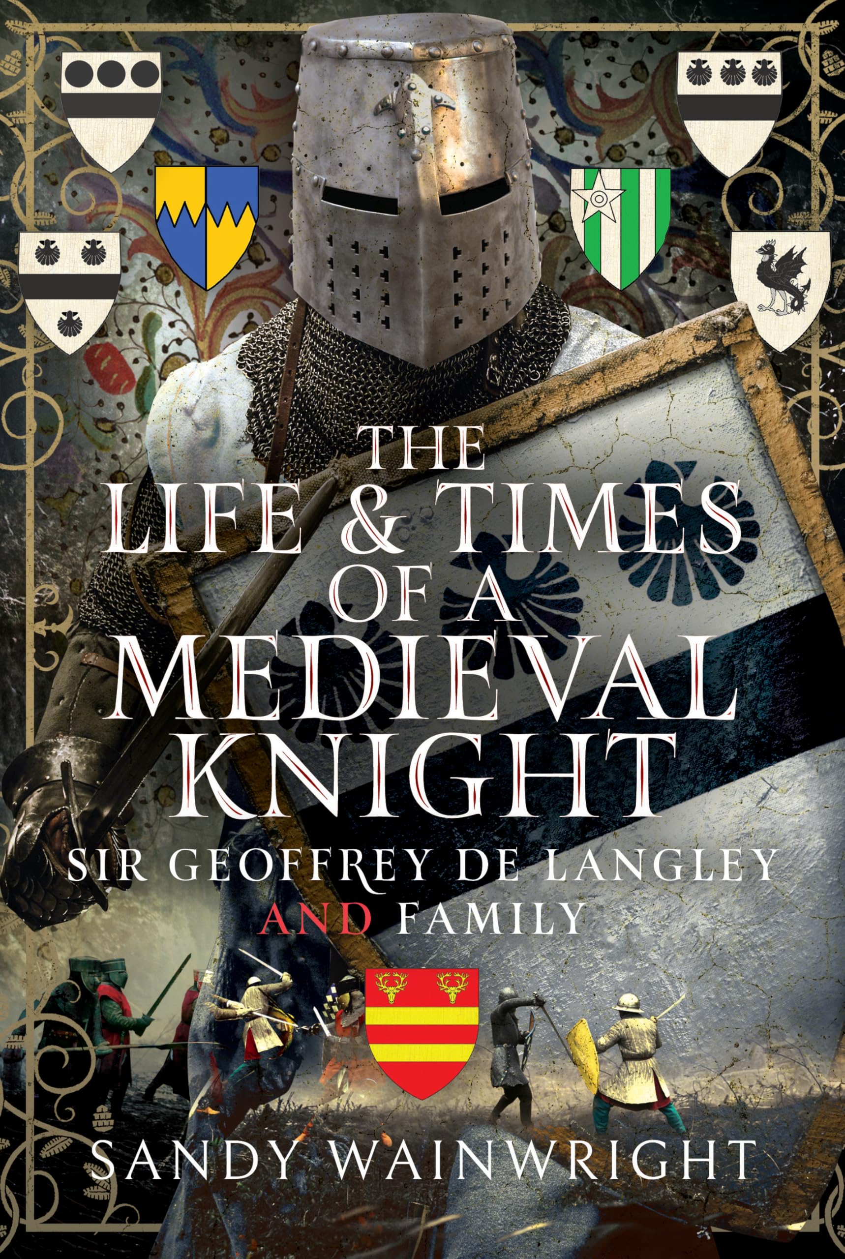 The Life of a Knight イギリス　英国　ナイト　希少本 The Life and Times of a Medieval Knight: Sir Geoffrey de Langley