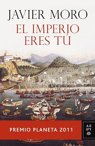 El Imperio eres tú: Premio Planeta 2011 (Autores Españoles e Iberoamericanos)