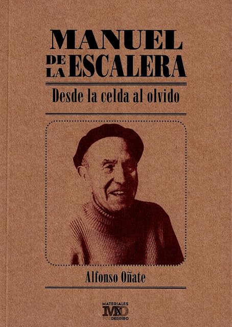 Portada de Manuel de la Escalera. Desde la Celda al Olvido