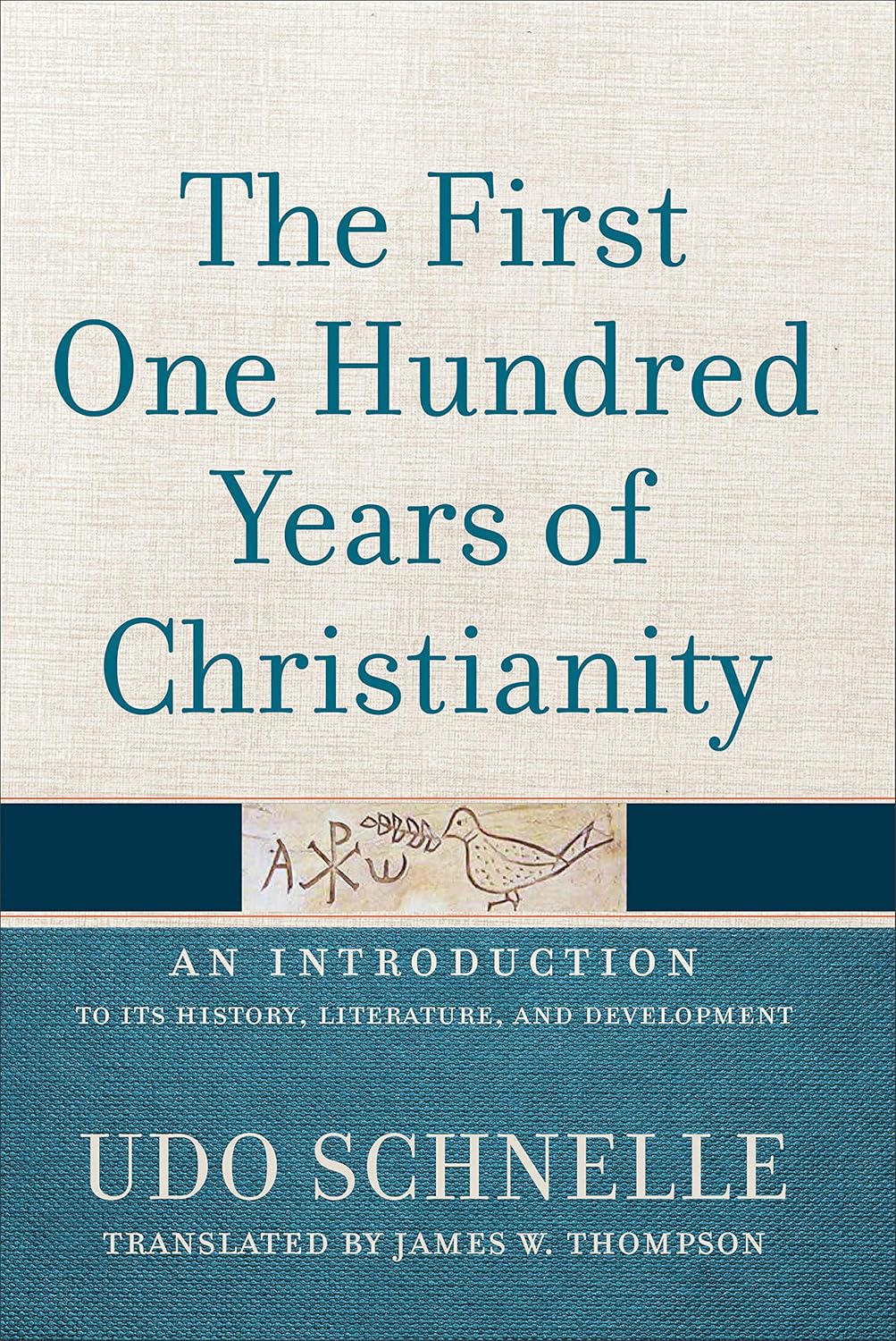 The First One Hundred Years of Christianity: An Introduction to Its History, Literature, and Development      Hardcover – June 30, 2020