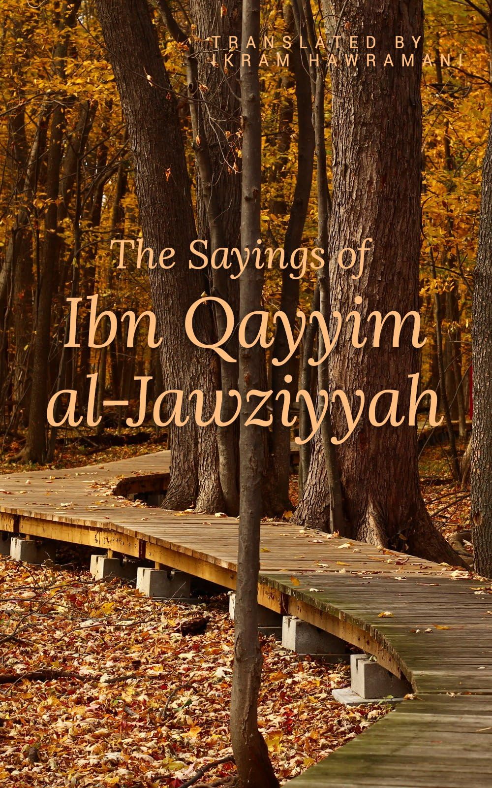 The Sayings of Ibn Qayyim al-Jawziyyah (Hawramani Islamic Inspiration Series)