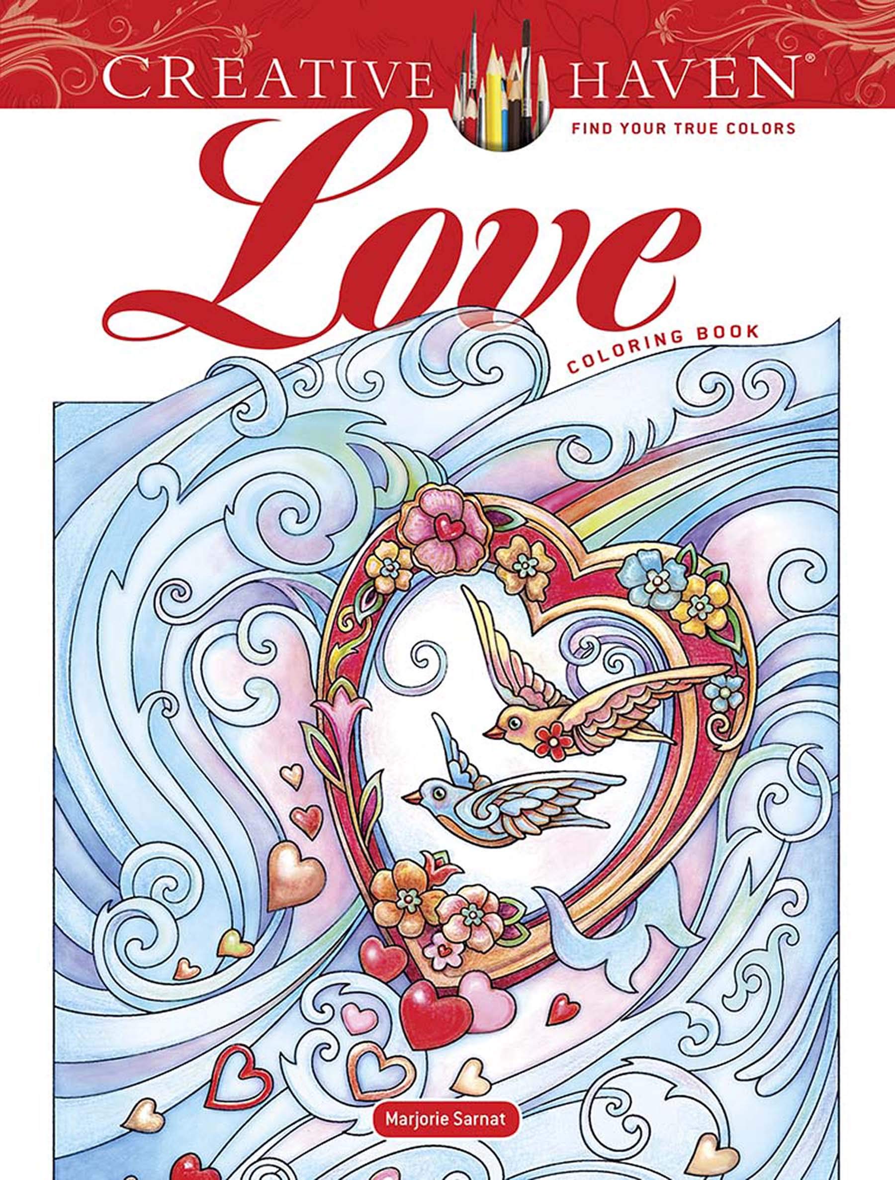 Creative Haven Love Coloring Book by Marjorie Sarnat (Paperback Book)