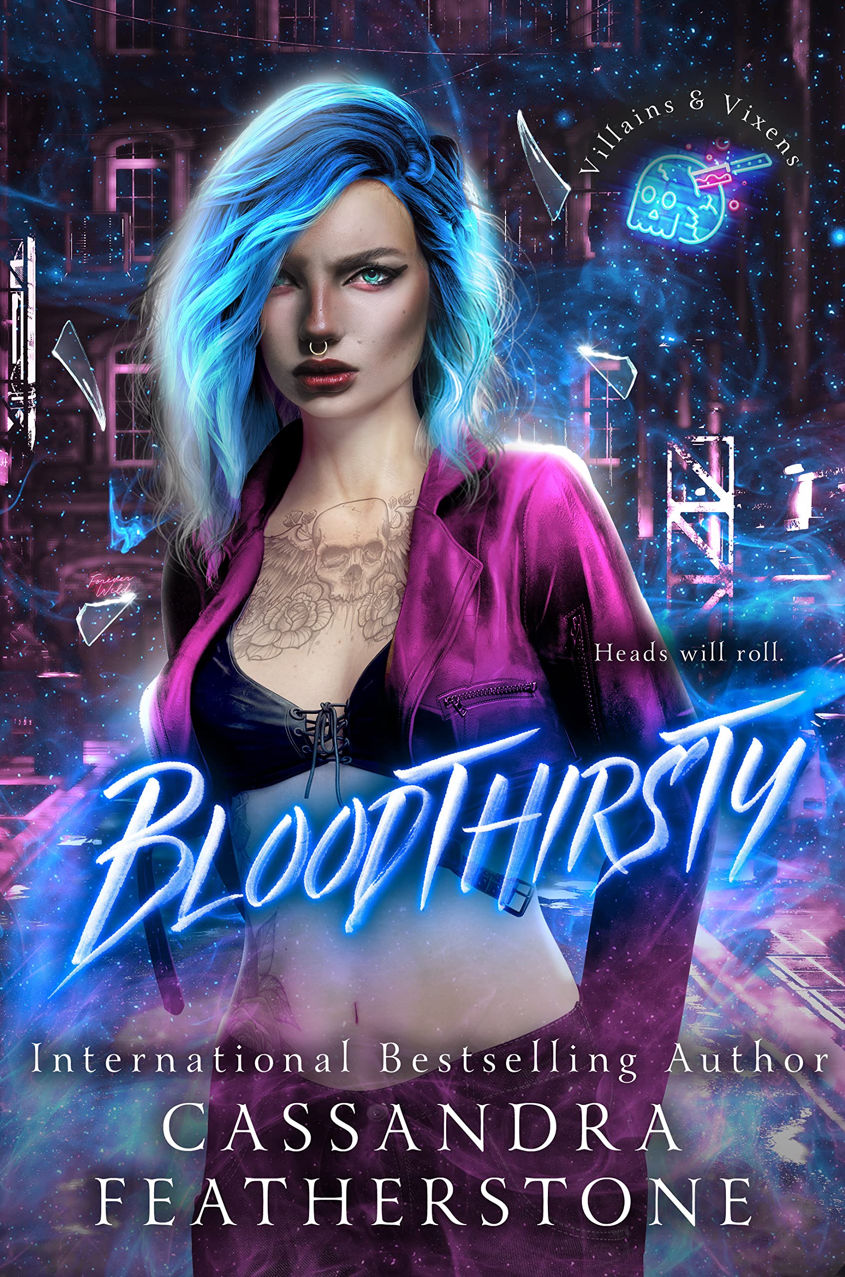 Bloodthirsty: A Dark, Steamy, Suspenseful Second Chance Romance (Villains & Vixens Book 1)