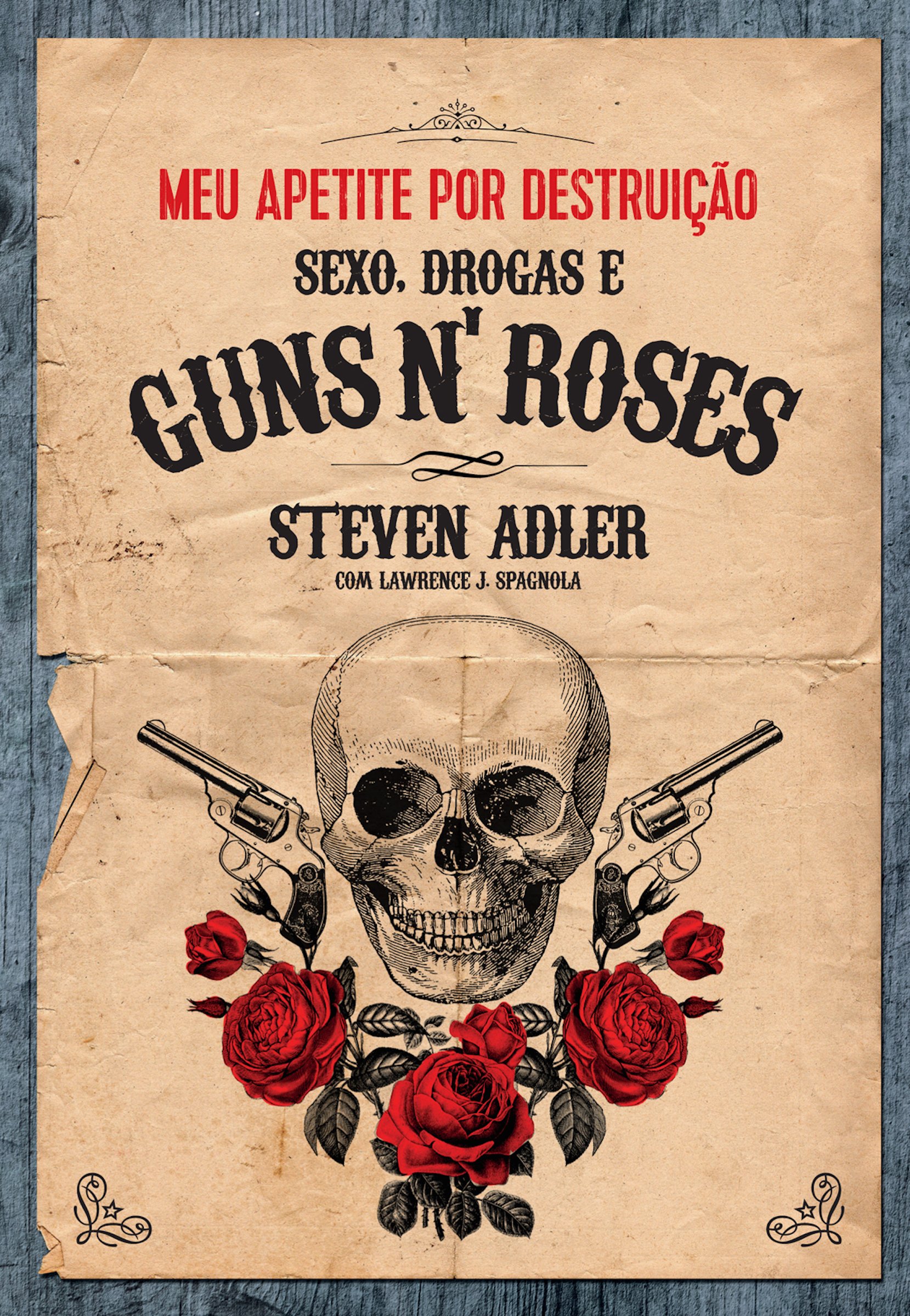 Meu apetite por destruição - Sexo, Drogas e Guns N' Roses (Portuguese Edition)