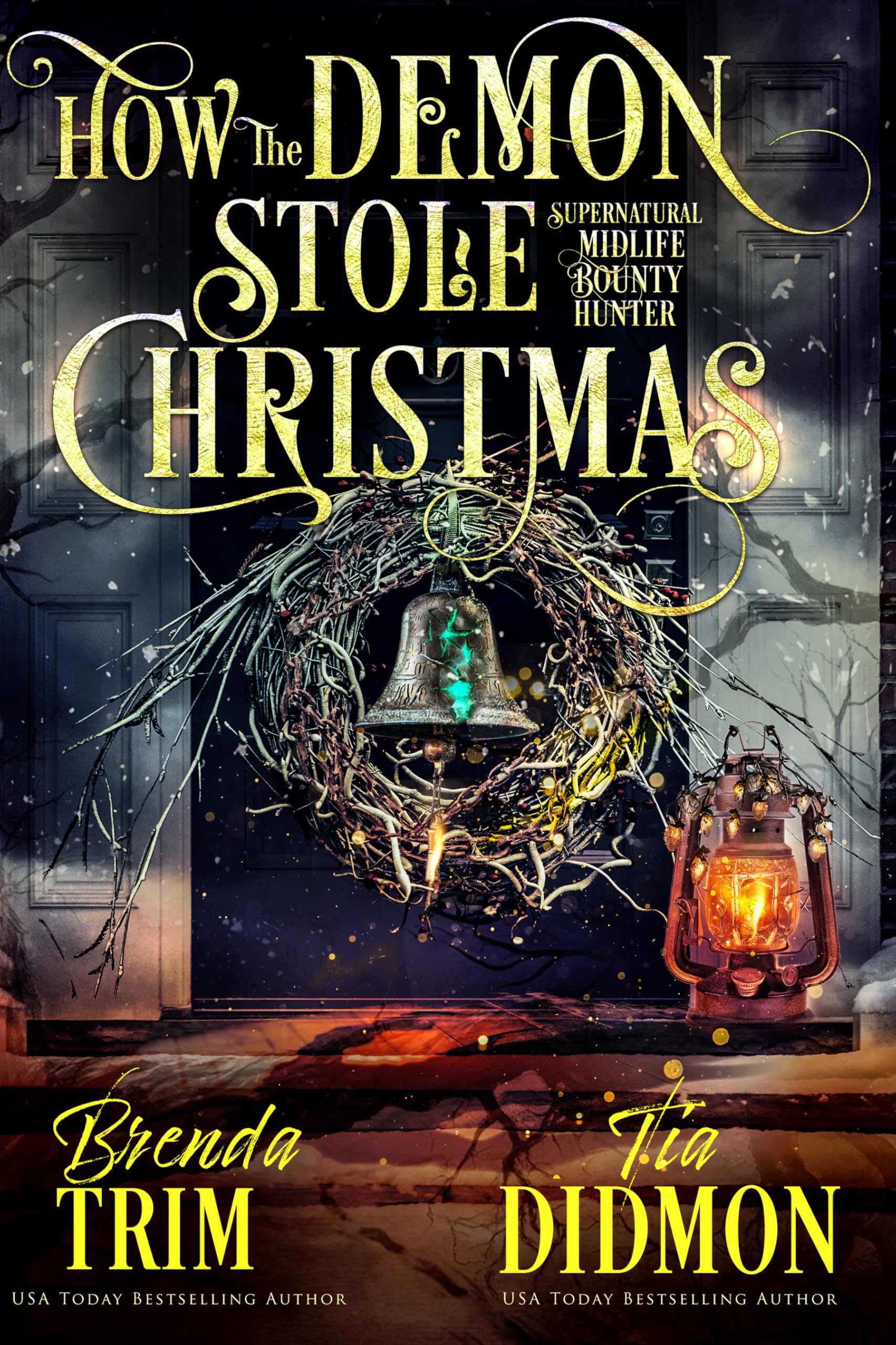 How the Demon Stole Christmas: Paranormal Women's Fiction: Supernatural Midlife Bounty Hunter (Shrouded Nation Book 33)