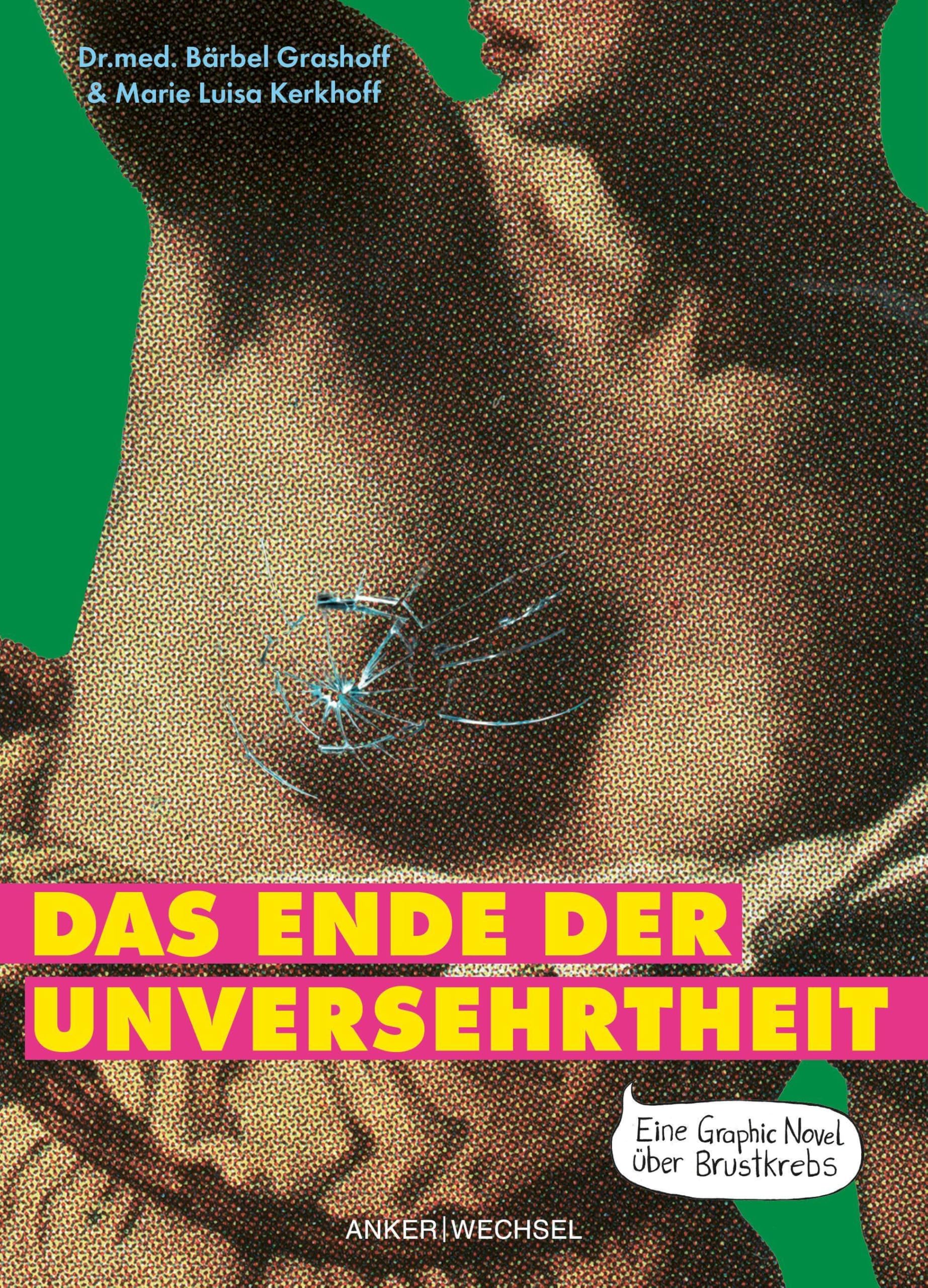 Das Ende der Unversehrtheit: Eine Graphic Novel über Brustkrebs (Graphic Gyn)