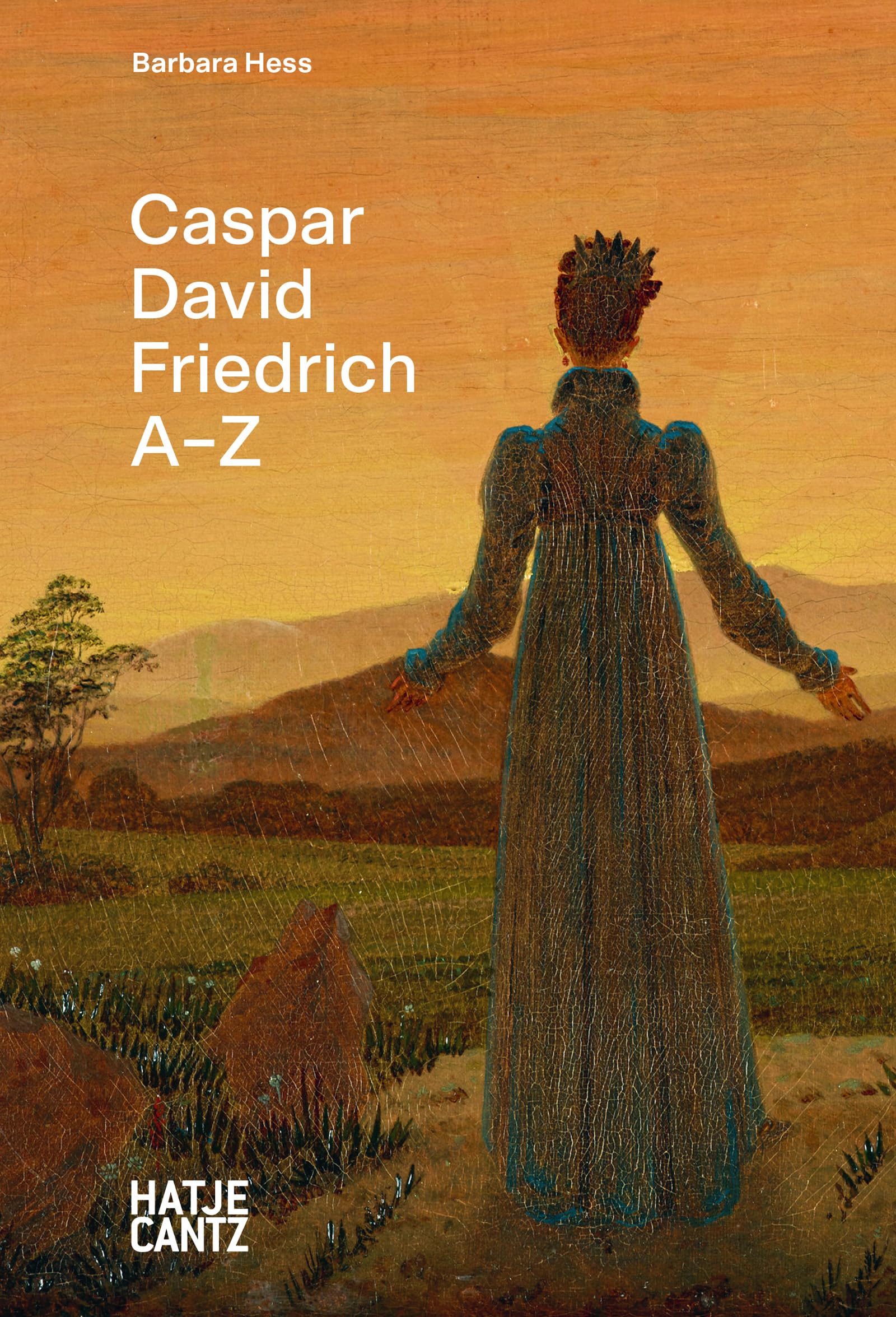 Caspar David Friedrich: A to Z: A-Z