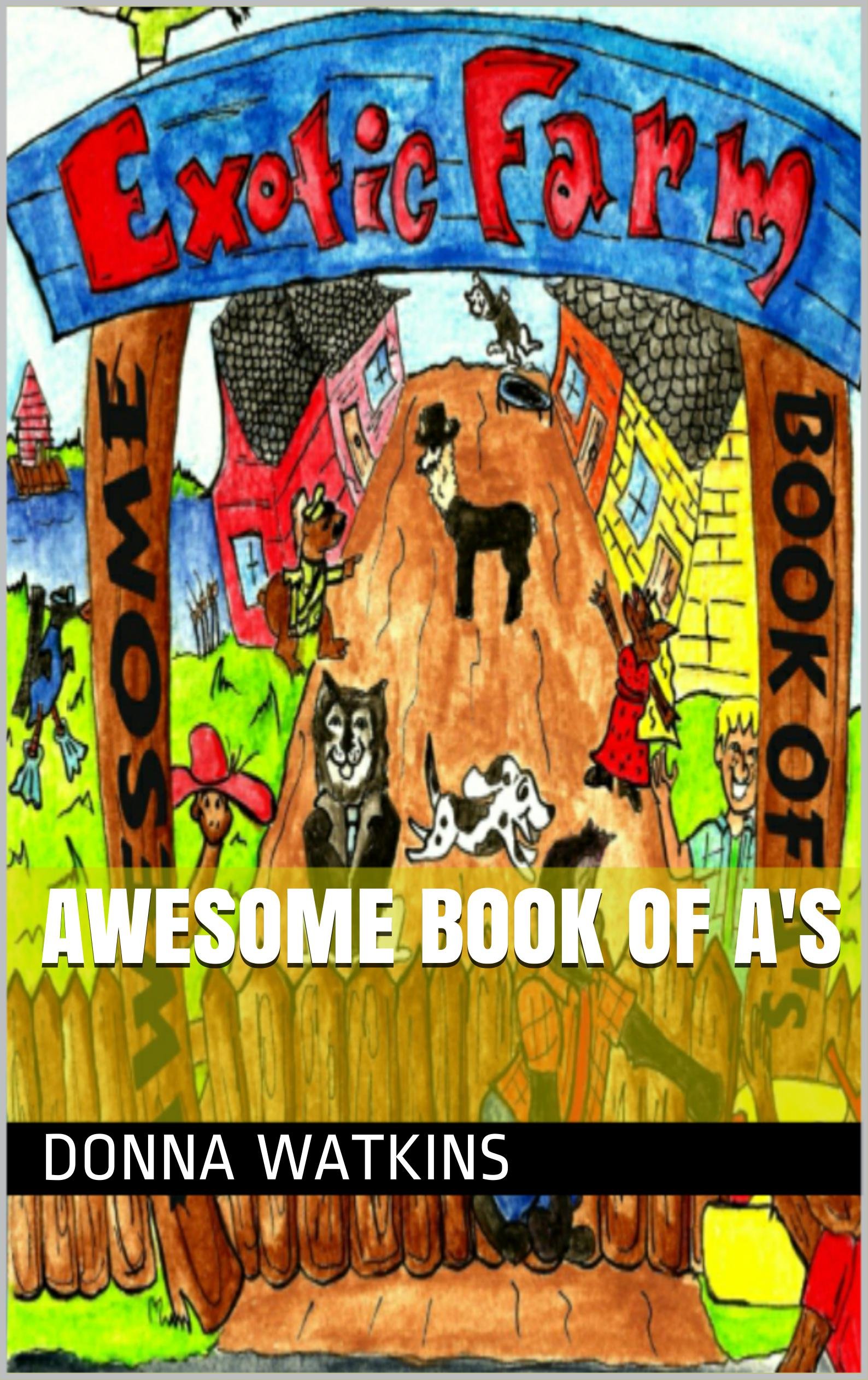 Awesome Book of A's (ABC Series 1)