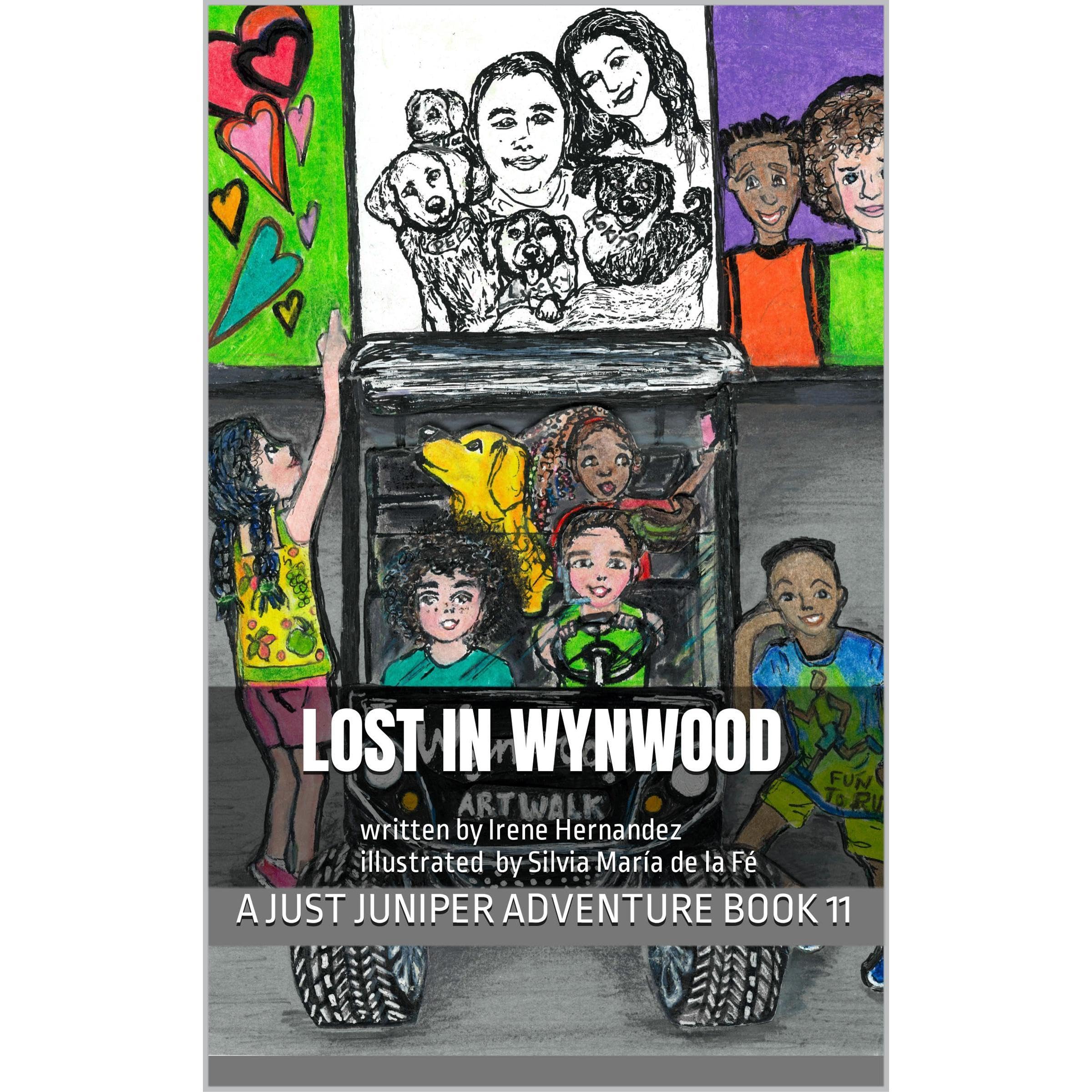 Lost in Wynwood A JUST JUNIPER Adventure