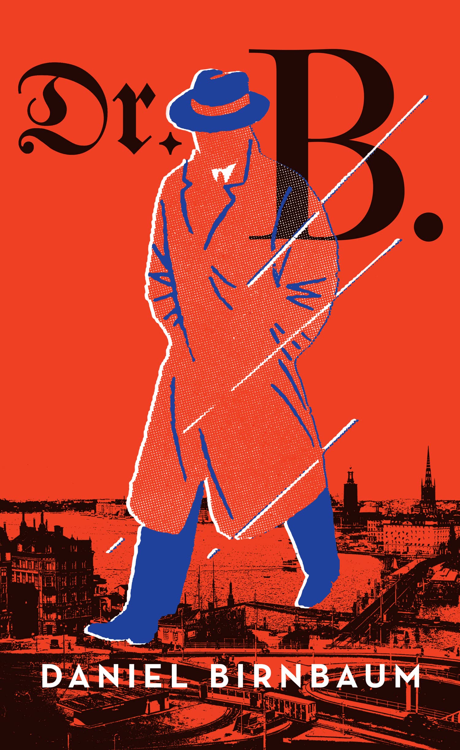 Dr. B.: the internationally bestselling World War II spy novel