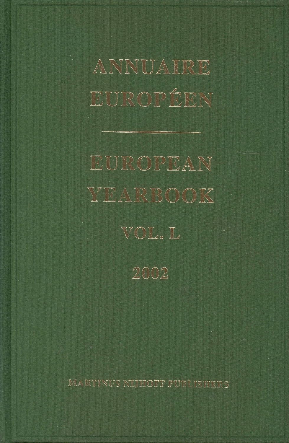 European Yearbook / Annuaire Européen, Volume 50 (2002)      1st Edition