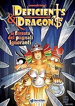 La foresta dei pugnali ignoranti Deficients Dragons
