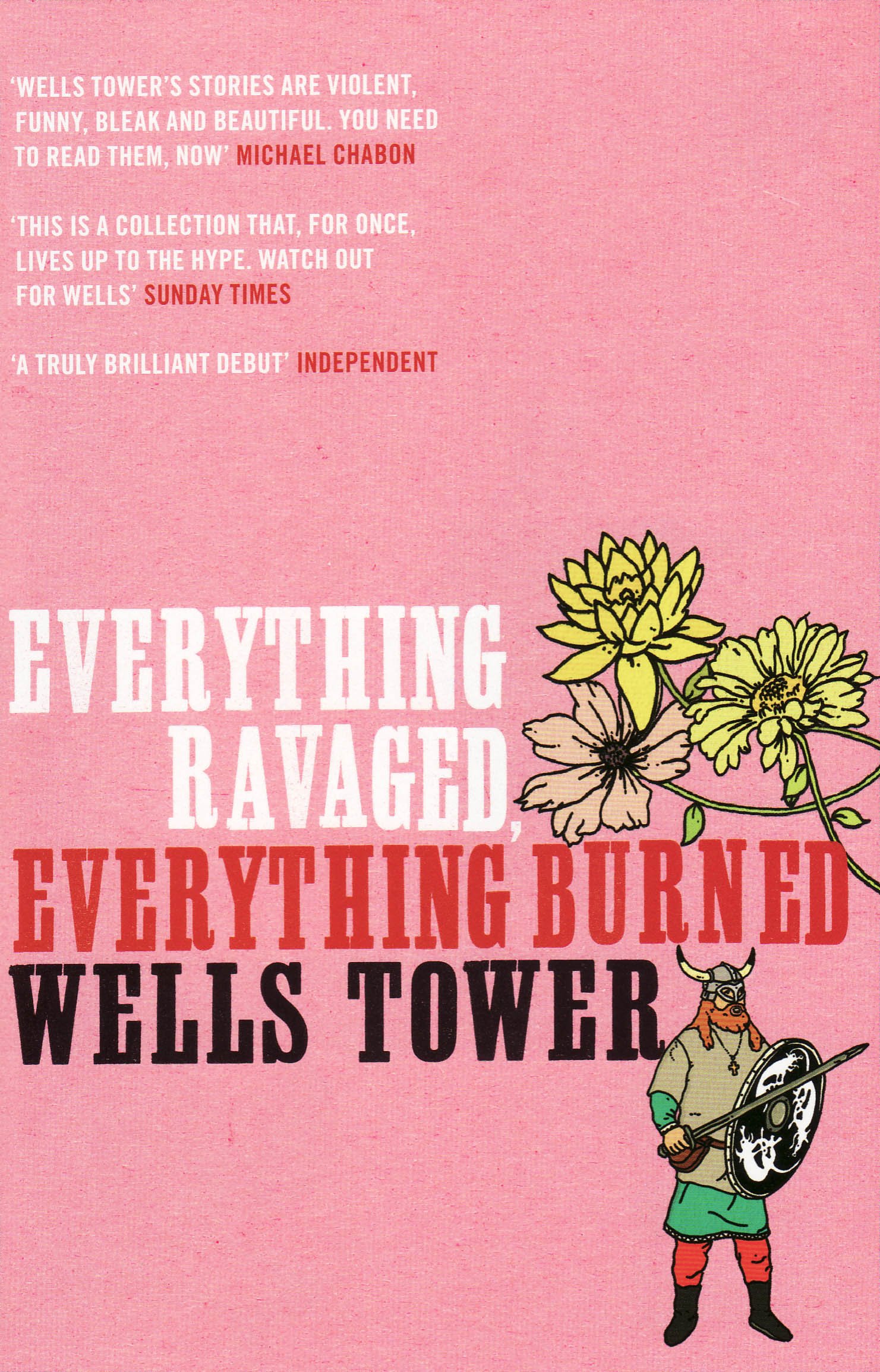 Everything Ravaged, Everything Burned by Wells Tower (Paperback Book)